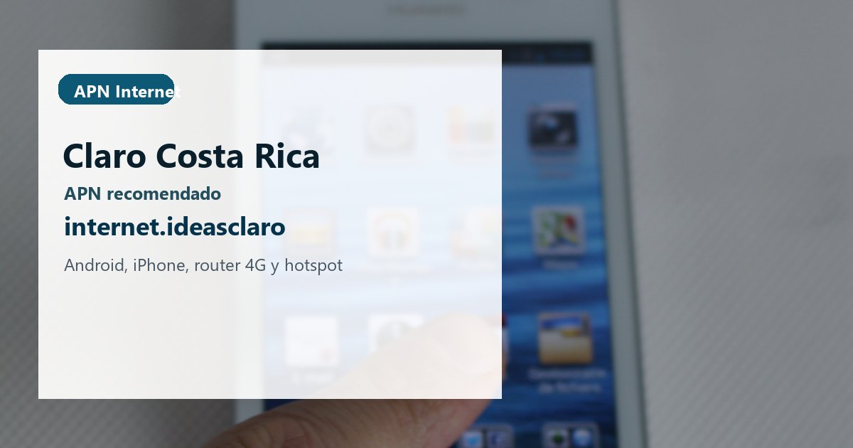 APN Claro Costa Rica: configurar datos m?viles